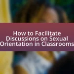 How to Facilitate Discussions on Sexual Orientation in Classrooms