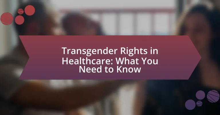 Transgender Rights in Healthcare: What You Need to Know